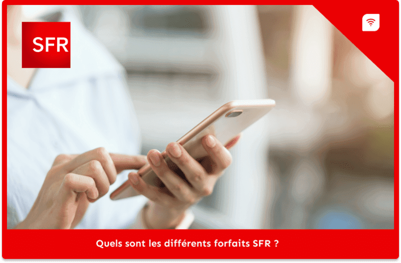 Quels sont les différents forfaits SFR ?