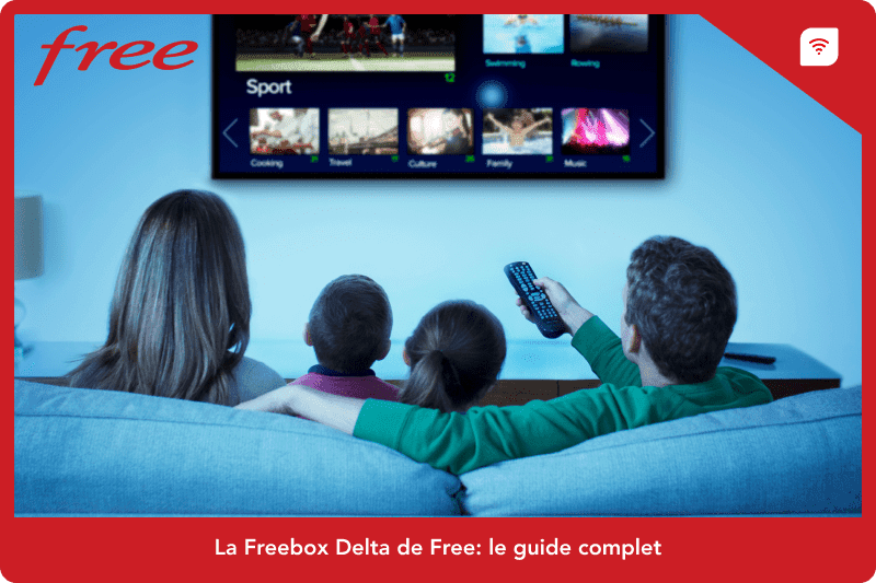 La Freebox Delta de Free: le guide complet