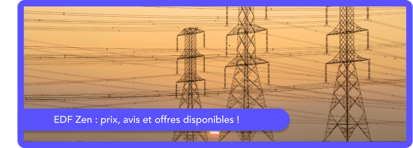 EDF Zen : prix, avis et offres disponibles