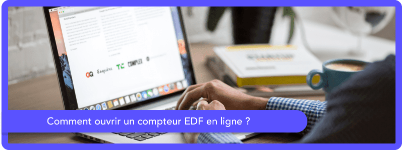 Ouverture compteur EDF : en ligne
