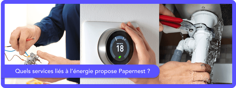 Quels services liés à l'énergie papernest vous propose ?