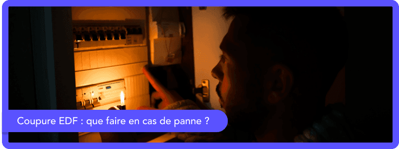 Coupure EDF : que faire en cas de panne d'électricité ou gaz ?
