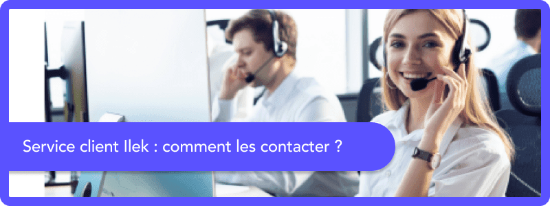 Service client Ilek : comment les contacter ?