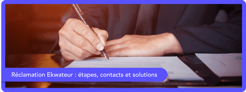 Comment faire une réclamation à Ekwateur ?
