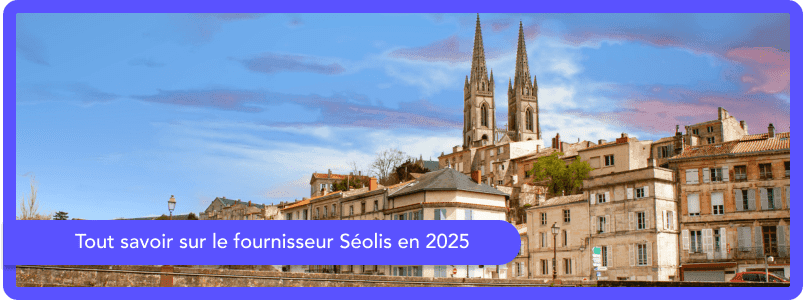 Tout savoir sur le fournisseur Séolis en 2025