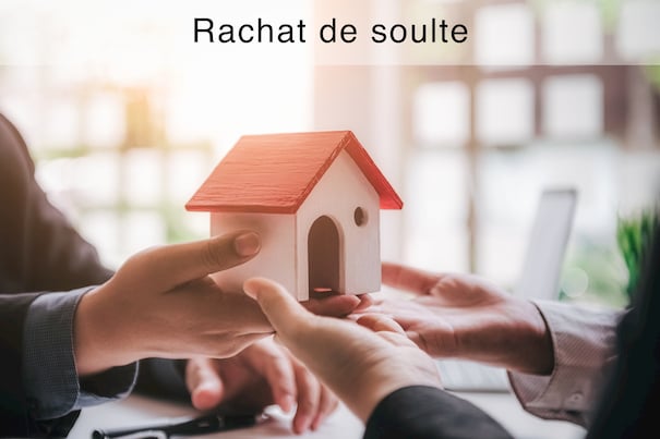 Rachat de soulte : divorce, héritage, séparation