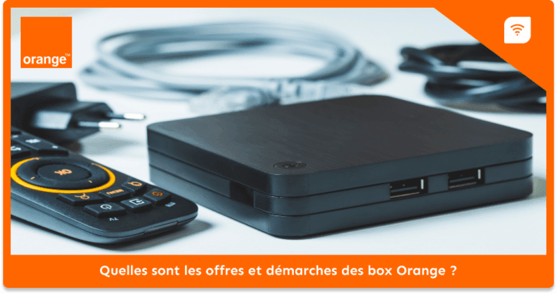 Les offres et démarches des box Orange