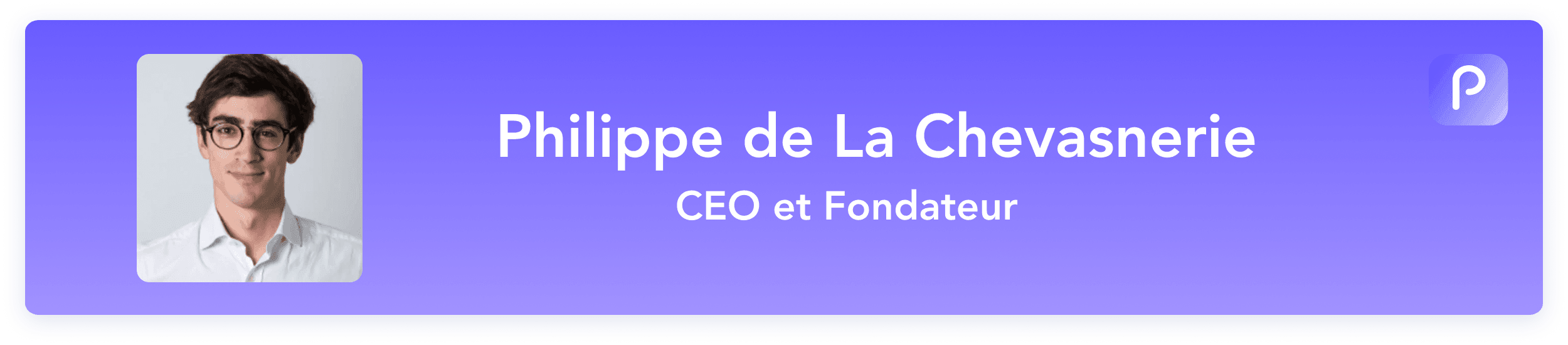 Philippe de la Chevasnerie | CEO et Fondateur