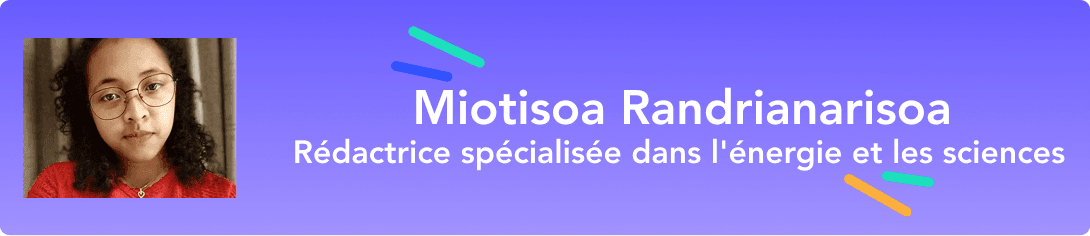 Miotisoa Randrianarisoa  | Rédactrice spécialisée dans l'énergie et les nouvelles technologies