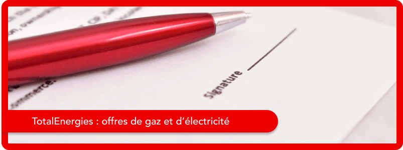 TotalEnergies : offres de gaz et d'électricité