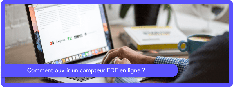 Ouverture compteur EDF : en ligne