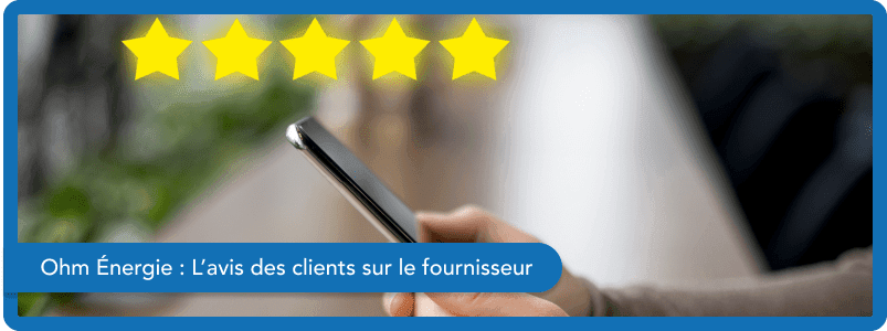 Quels sont les avis Ohm Énergie ?