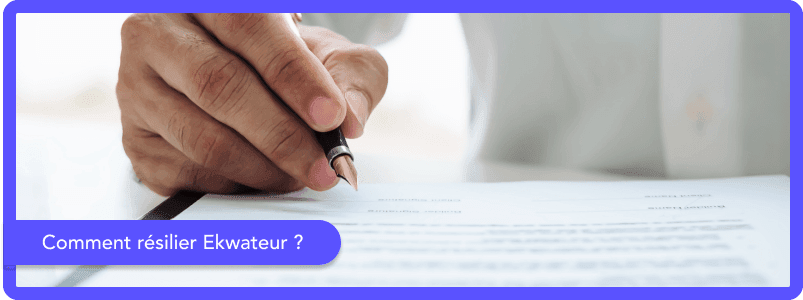 Comment résilier Ekwateur ?