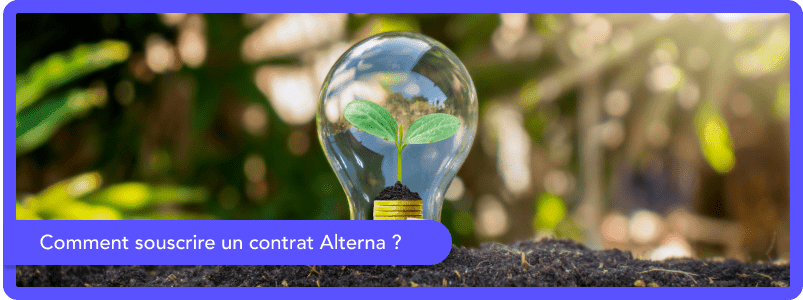 Comment souscrire Alterna ?