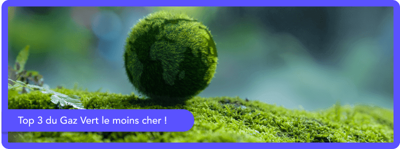 Le top 3 des offres de gaz vert les moins chères de novembre 2025