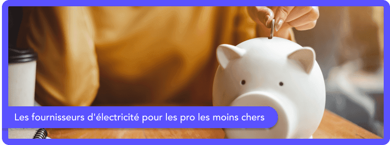 Quel fournisseur d'électricité pour professionnels est le moins cher en octobre 2025 ?