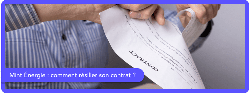 Mint Énergie : comment résilier son contrat ?