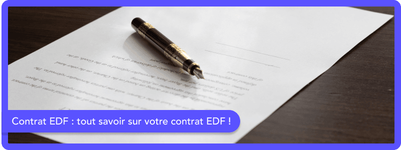 Contrat EDF : tout comprendre de votre contrat EDF