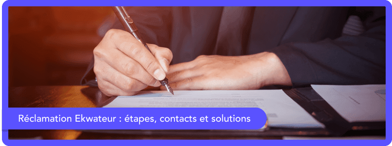 Comment faire une réclamation à Ekwateur ?