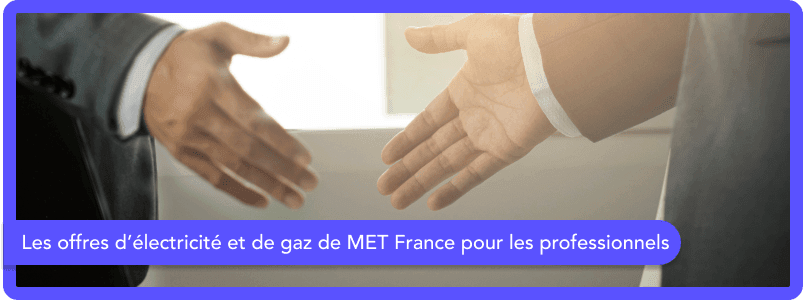 Tout savoir sur les offres d’électricité et de gaz de MET France