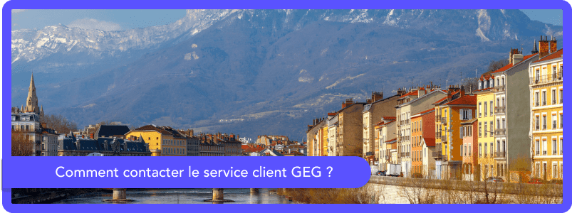 Comment contacter le service client de GEG ?