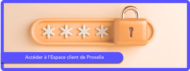 Comment se connecter à Mon Espace Client Proxelia ?