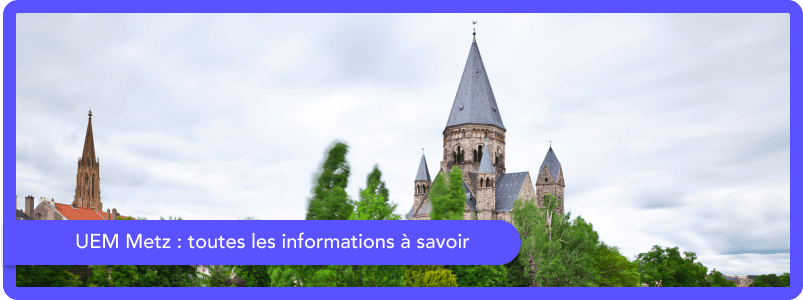 UEM Metz : toutes les informations à savoir