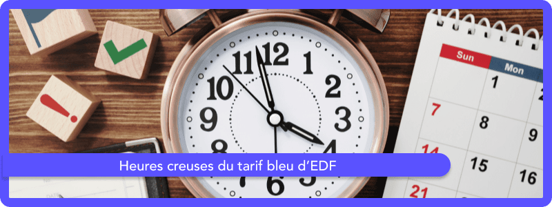 Heures creuses Tarif Bleu d’EDF : horaires et prix