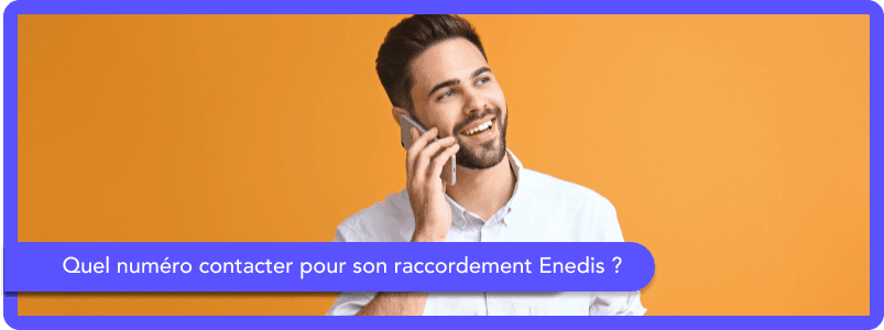Quel numéro contacter pour son raccordement Enedis ?