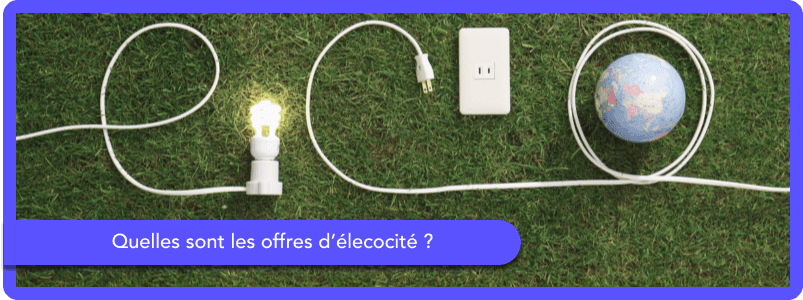 Offres élecocité : quels sont les abonnements et tarifs disponibles en 2026 ?