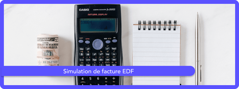 Comment faire une simulation de facture EDF ?