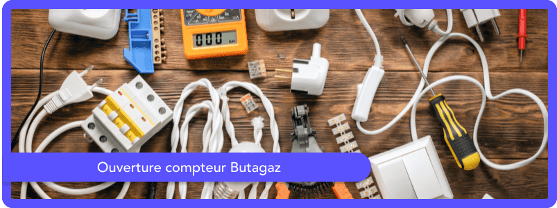 Ouverture compteur Butagaz : démarches, délais et tarifs