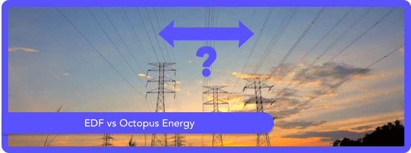 EDF ou Octopus Energy : quel fournisseur d’énergie choisir en 2026?