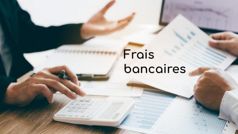 Les infos utiles pour faire face à frais bancaires élevés en Janvier 2022