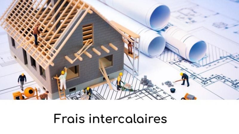 Frais intercalaires : on vous explique leur fonctionnement !
