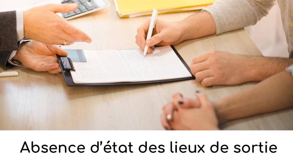 Absence d'état des lieux de sortie