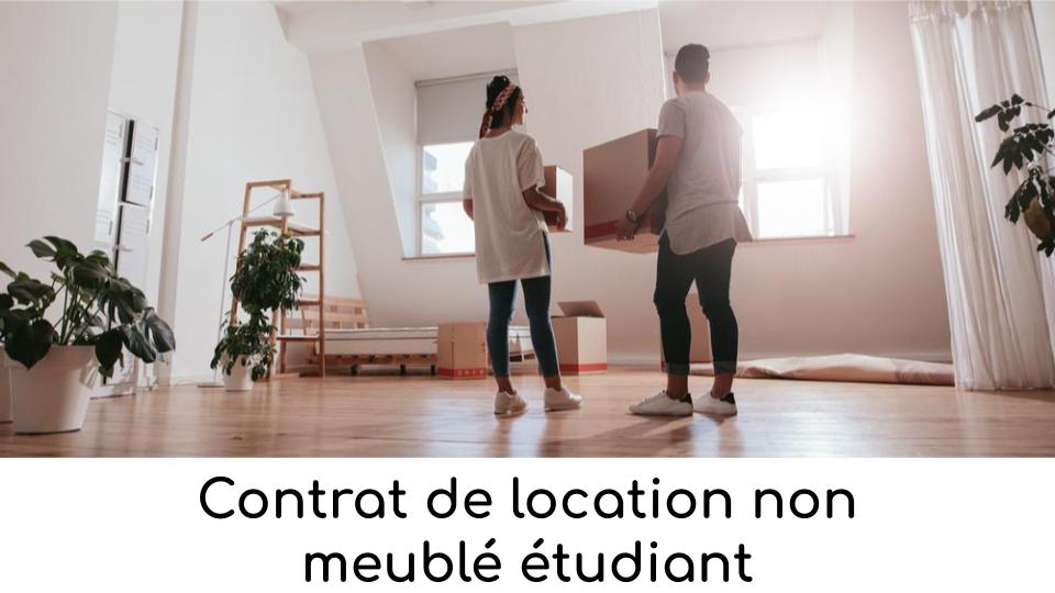 Contrat de location non meublée étudiant
