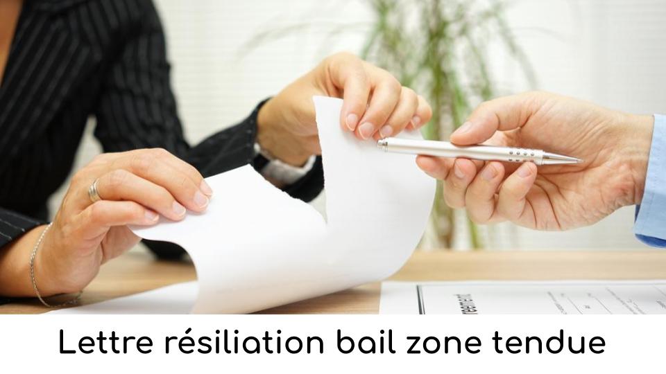 Lettre résiliation bail zone tendue
