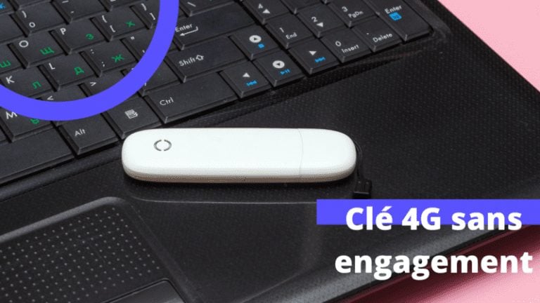Clé 4G sans engagement : toutes les offres de clé 4G