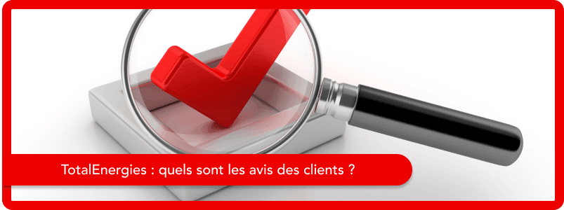 Quels sont les avis TotalEnergies laissés par les clients ?