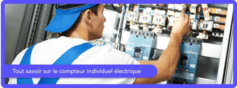 Tout savoir sur le compteur individuel électrique
