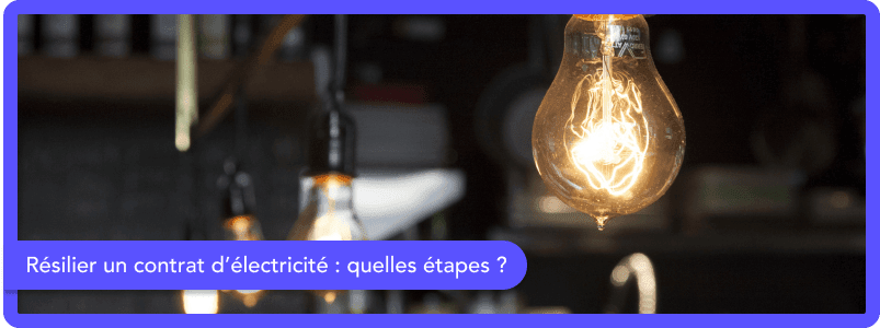 Résilier un contrat électricité : déménagement ou changement de fournisseur ?