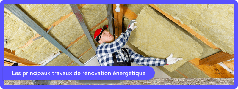 Les principaux travaux de rénovation énergétique