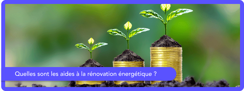 Quelles sont les aides à la rénovation énergétique ?