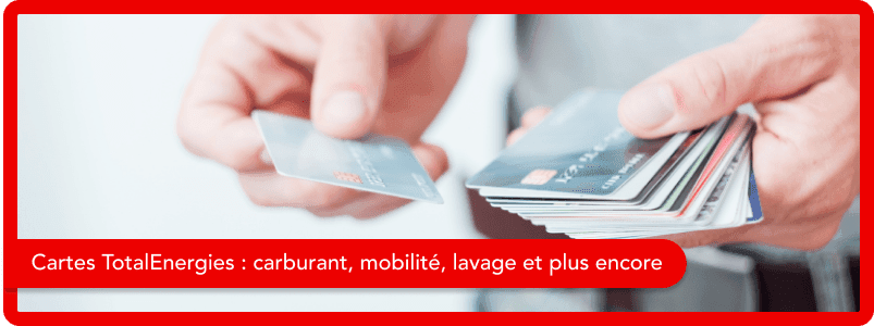Que comprennent les cartes TotalEnergies ?