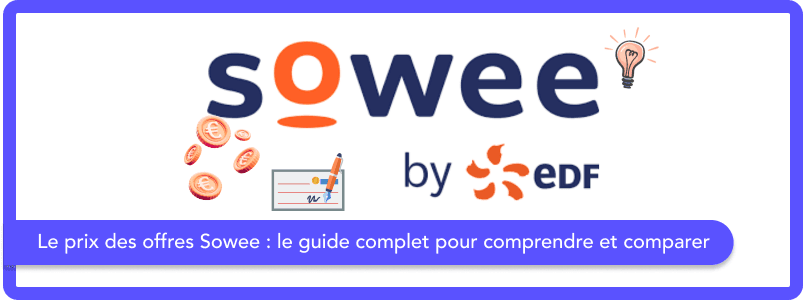 Les prix des offres Sowee : guide complet pour comprendre et comparer