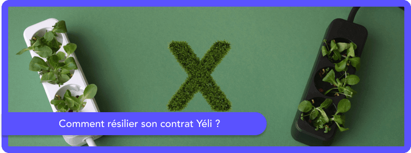 Comment résilier son contrat Yéli ?