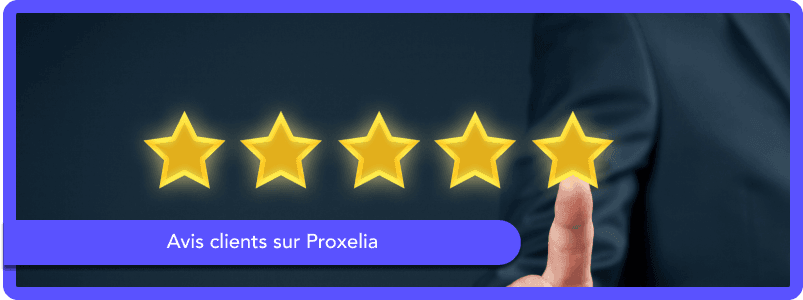 Quels sont les avis des clients sur le fournisseur Proxelia ?