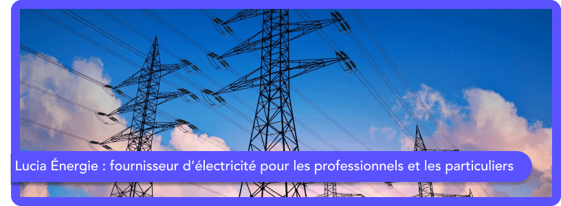 Lucia Énergie : l'électricité et le solaire comme priorité