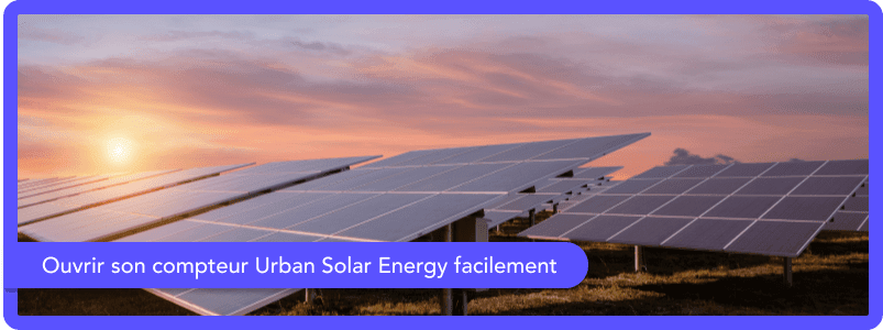 Ouvrir son compteur Urban Solar Energy facilement